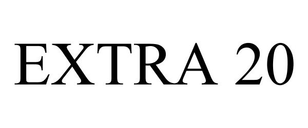 Trademark Logo EXTRA 20