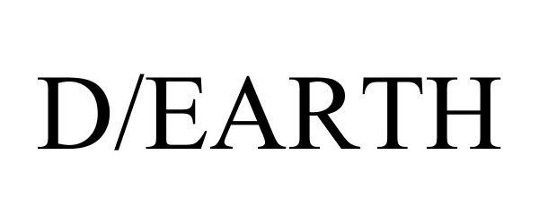 Trademark Logo D/EARTH