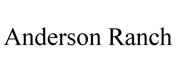 Trademark Logo ANDERSON RANCH
