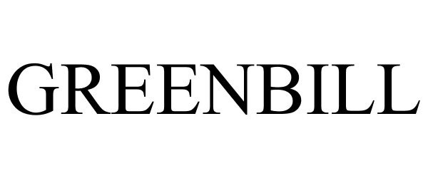 Trademark Logo GREENBILL