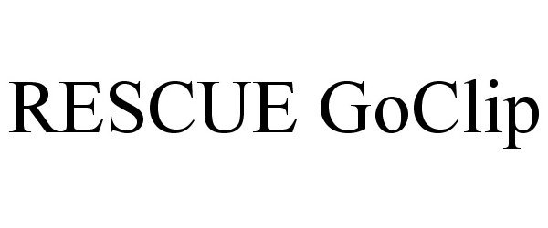 Trademark Logo RESCUE GOCLIP