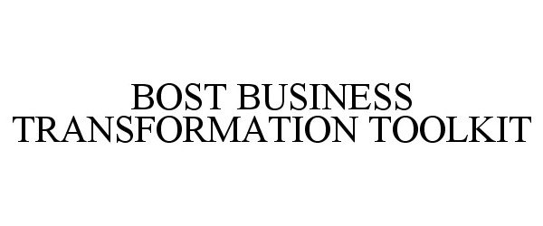  BOST BUSINESS TRANSFORMATION TOOLKIT