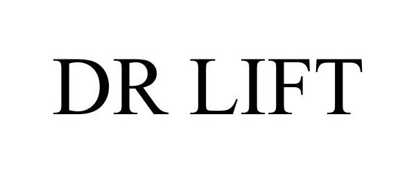 Trademark Logo DR LIFT