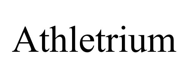 Trademark Logo ATHLETRIUM