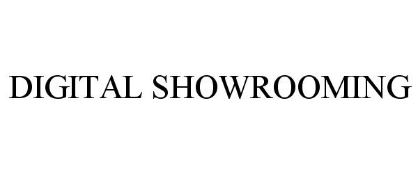 Trademark Logo DIGITAL SHOWROOMING