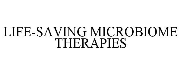  LIFE-SAVING MICROBIOME THERAPIES
