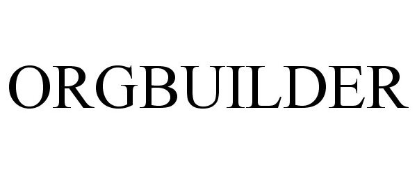 Trademark Logo ORGBUILDER