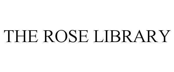  THE ROSE LIBRARY