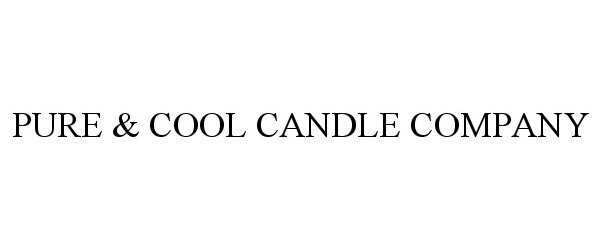 Trademark Logo PURE &amp; COOL CANDLE COMPANY