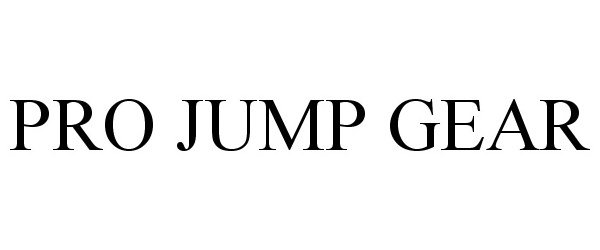 Trademark Logo PRO JUMP GEAR