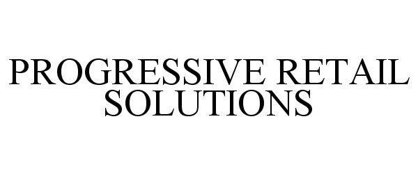  PROGRESSIVE RETAIL SOLUTIONS