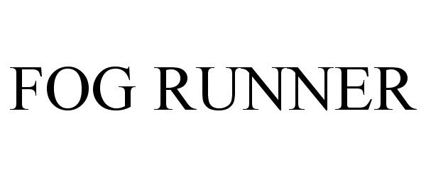 Trademark Logo FOG RUNNER