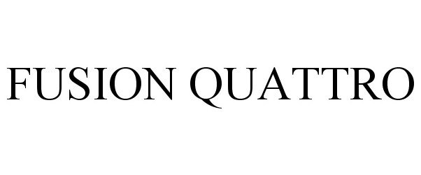 Trademark Logo FUSION QUATTRO