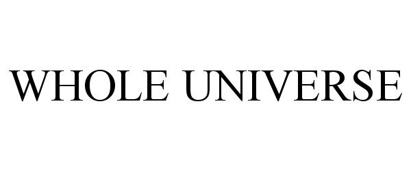 Trademark Logo WHOLE UNIVERSE