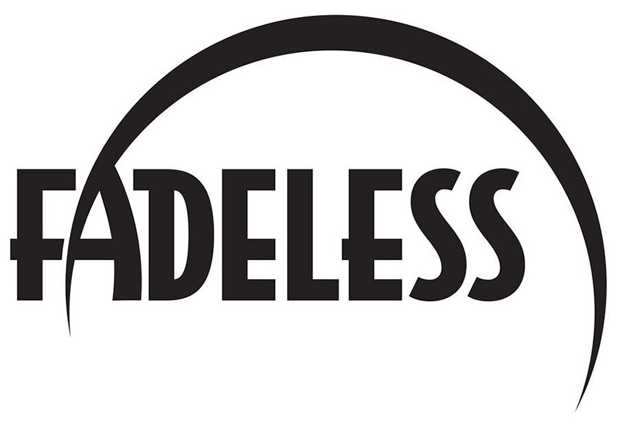 FADELESS