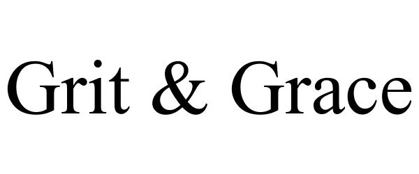 Trademark Logo GRIT &amp; GRACE