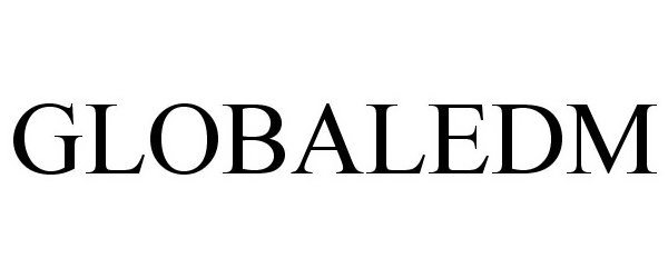 Trademark Logo GLOBALEDM