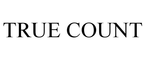 Trademark Logo TRUE COUNT