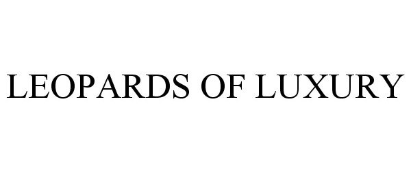 Trademark Logo LEOPARDS OF LUXURY