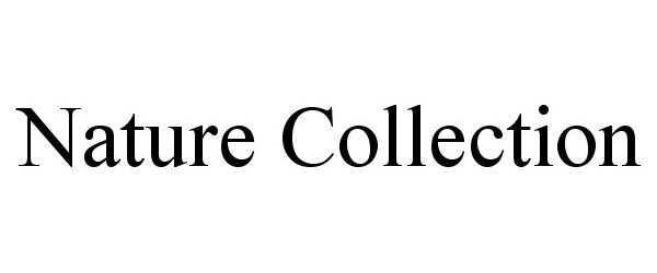 Trademark Logo NATURE COLLECTION
