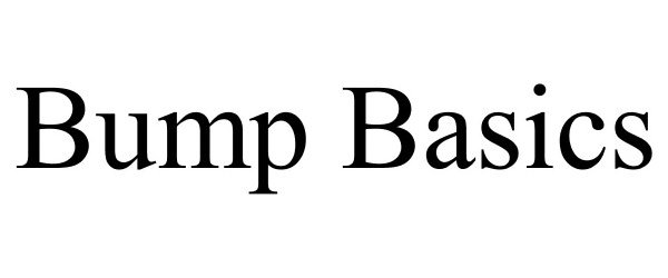Trademark Logo BUMP BASICS