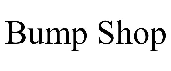  BUMP SHOP