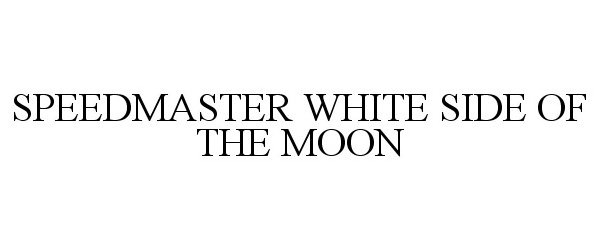 Trademark Logo SPEEDMASTER WHITE SIDE OF THE MOON