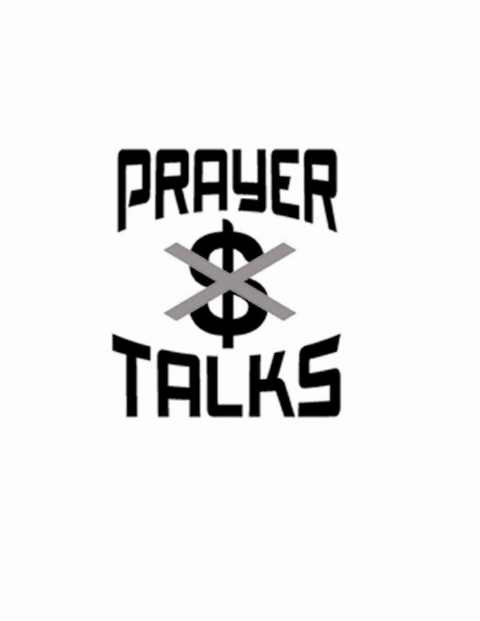  PRAYER $ X TALKS