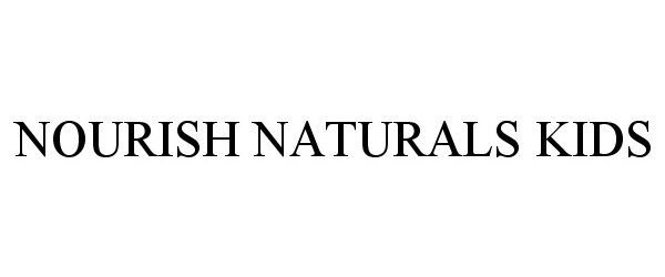 Trademark Logo NOURISH NATURALS KIDS