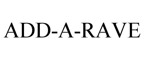 Trademark Logo ADD-A-RAVE