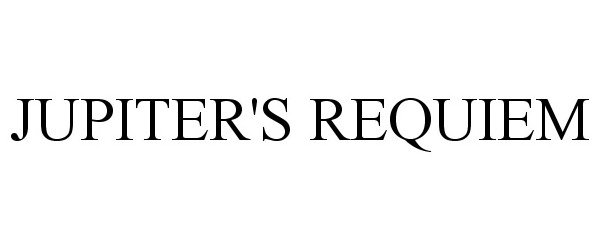 Trademark Logo JUPITER'S REQUIEM