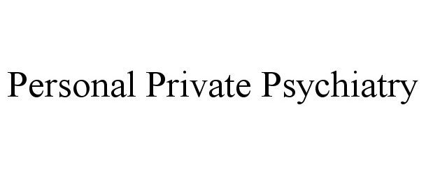 Trademark Logo PERSONAL PRIVATE PSYCHIATRY