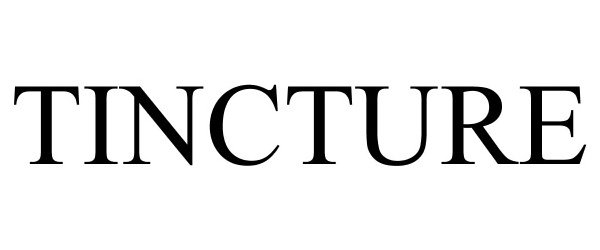Trademark Logo TINCTURE
