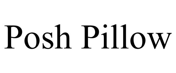 Trademark Logo POSH PILLOW