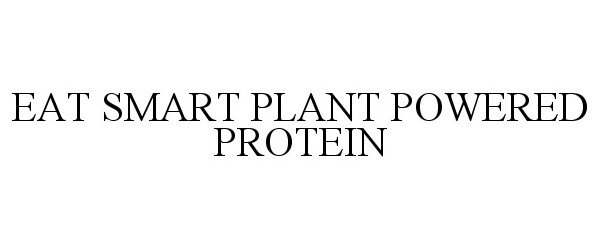  EAT SMART PLANT POWERED PROTEIN
