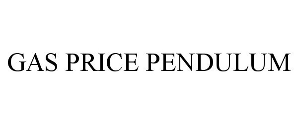 Trademark Logo GAS PRICE PENDULUM