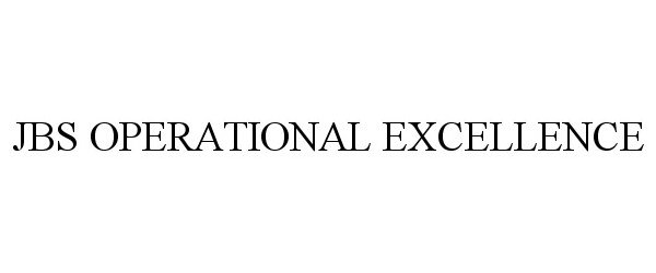 Trademark Logo JBS OPERATIONAL EXCELLENCE