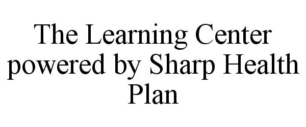  THE LEARNING CENTER POWERED BY SHARP HEALTH PLAN