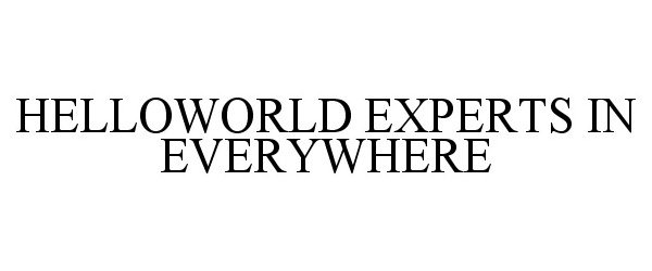  HELLOWORLD EXPERTS IN EVERYWHERE