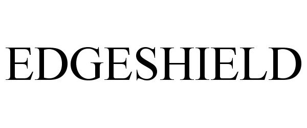 Trademark Logo EDGESHIELD