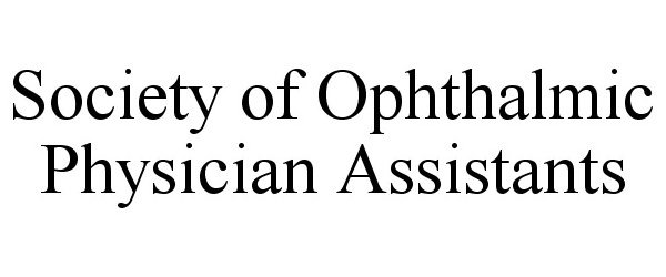 Trademark Logo SOCIETY OF OPHTHALMIC PHYSICIAN ASSISTANTS