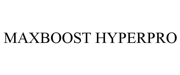 Trademark Logo MAXBOOST HYPERPRO