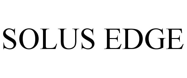 Trademark Logo SOLUS EDGE
