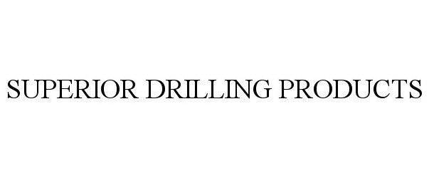 SUPERIOR DRILLING PRODUCTS