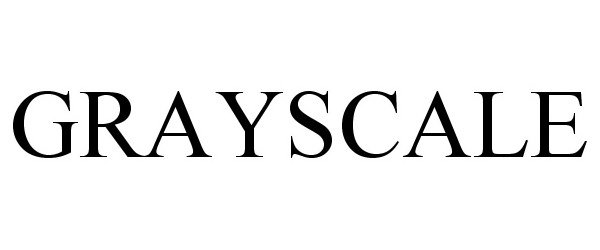 Trademark Logo GRAYSCALE