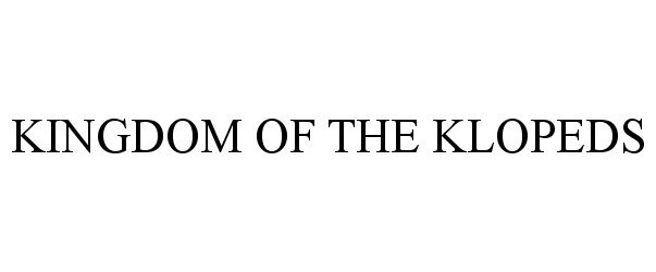  KINGDOM OF THE KLOPEDS