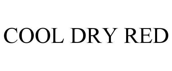 Trademark Logo COOL DRY RED