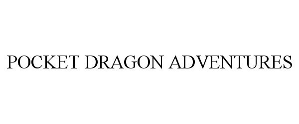 Trademark Logo POCKET DRAGON ADVENTURES