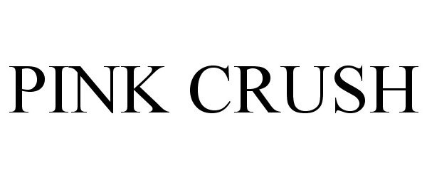 Trademark Logo PINK CRUSH