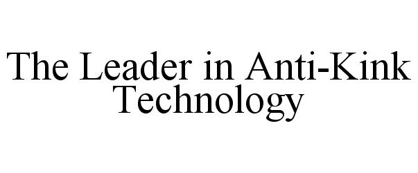 Trademark Logo THE LEADER IN ANTI-KINK TECHNOLOGY